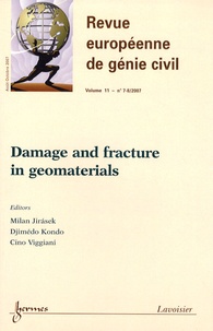 Milan Jirasek et Djimedo Kondo - Revue européenne de génie civil Volume 11 N° 7-8/200 : Damage and fracture in geomaterials.