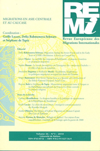 Gaëlle Lacaze et Delia Rahmonova-Schwarz - Revue européenne des migrations internationales Volume 26 N° 3/2010 : Migrations en Asie centrale et au Caucase.