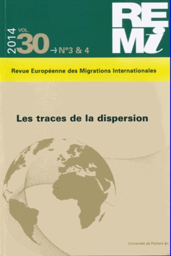 Dana Diminescu et William Berthomière - Revue européenne des migrations internationales Volume 30 N° 3 & 4/2014 : Les traces de la dispersion.