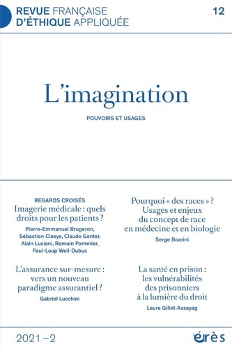Pierre-Emmanuel Brugeron et Sebastien Claeys - Revue française d'éthique appliquée N° 12/2021-2 : L'imagination - Pouvoirs et usages.