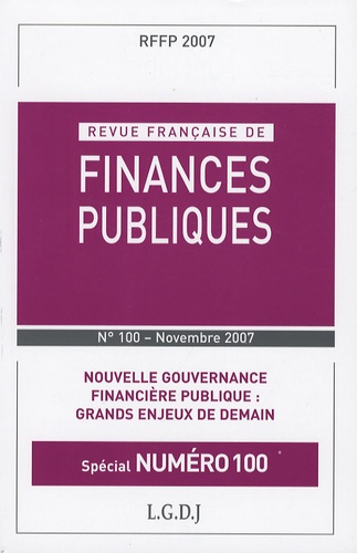 Pierre Sudreau et Michel Bouvier - Revue française de finances publiques N° 100 : Nouvelle gouvernance financière publique : Grands enjeux de demain.