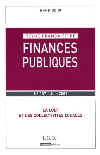 Michel Bouvier et Marie-Christine Esclassan - Revue française de finances publiques N° 107, Juin 2009 : La LOLF et les collectivités locales.