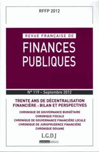 Michel Bouvier et Marie-Christine Esclassan - Revue française de finances publiques N° 119, Septembre 20 : Trente ans de décentralisation financière : Bilan et perspectives.