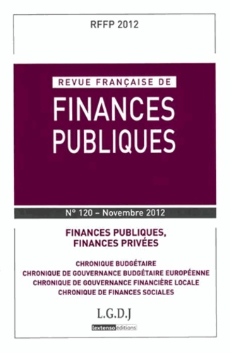 Michel Bouvier et Marie-Christine Esclassan - Revue française de finances publiques N° 120, novembre 201 : Finances publiques, finances privées.