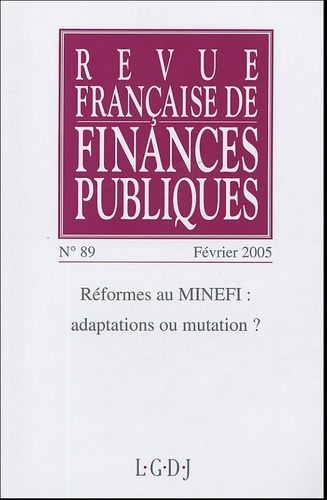  Collectif - Revue française de finances publiques N° 89, Février 2005 : Réformes au MINEFI : adaptations ou mutations ?.