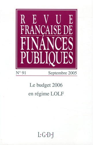  Collectif - Revue française de finances publiques N° 91, septembre 200 : Le budget 2006 en régime LOLF.