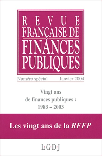  Collectif - Revue française de finances publiques N° spécial janvier 2 : Vingt ans de finances publiques 1983-2003.