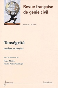 René Motro et Paulo Podio-Guidugli - Revue française de génie civil Volume 7 - N° 3/2003 : Tenségrité - Analyse et projets.