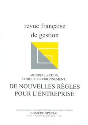  Anonyme - Revue française de gestion N° 136, Novembre-décembre 2001 : De nouvelles règles pour l'entreprise.