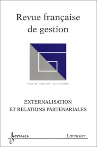  Anonyme - Revue française de gestion N° 143 Mars-Avril 2003 : Externalisation et relations partenariales.