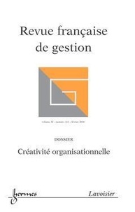 Jean-Marie Doublet - Revue française de gestion N° 161, février 2006 : Créativité organisationnelle.
