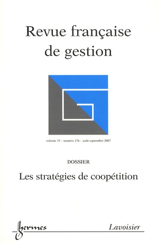 Jean-Marie Doublet - Revue française de gestion N° 176, Août-septembre 2007 : Les stratégies de coopétition.