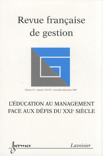 Jean-Pierre Nioche - Revue française de gestion N° 178-179, Novembre : L'éducation au management face aux défis du XXIe siècle.