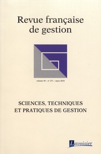 Jean-Philippe Denis - Revue française de gestion N° 271, mars 2018 : Sciences, techniques et pratiques de gestion.