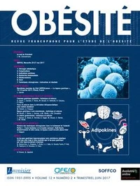 Revue francophone pour l'étude de l'obésité Volume 12, N° 2 Juin 2017