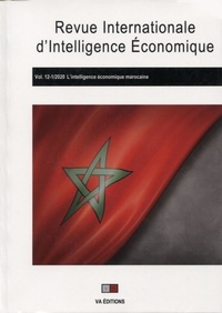 Christian Marcon - Revue internationale d'intelligence économique Volume 12 N° 1/2020 : L'intelligence économique marocaine.