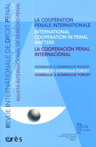 Marie-Hélène Gozzi - Revue Internationale de Droit Pénal 1e et 2e Trimestres : La coopération pénale internationale - Edition trilingue français-anglais-espagnol.