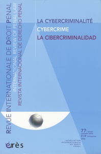 Reynald Ottenhoff - Revue Internationale de Droit Pénal 3e/4e trimestres 2006 : La cybercriminalité.