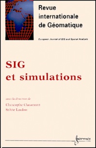 Christophe Claramunt et Sylvie Lardon - Revue internationale de géomatique Volume 10 N° 1/2000 : SIG et simulations.