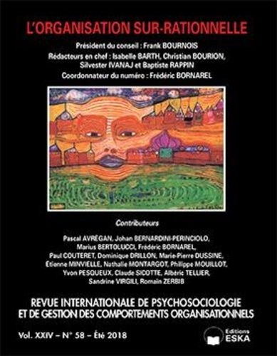  CHRISTIAN BOURION & ALL - Revue internationale de psychosociologie N° 58, Eté 2018 : L'organisation sur-rationnelle.