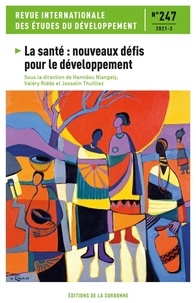 Hamidou Niangaly et Valéry Ridde - Revue internationale des études du développement N° 247/2021-3 : La santé : nouveaux défis pour le développement.