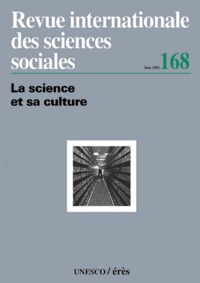  Collectif - Revue internationale des sciences sociales N° 168, Juin 2001 : La science et sa culture.