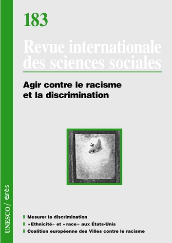 Patrick Simon et Maryse Potvin - Revue internationale des sciences sociales N° 183, mars 2005 : Agir contre le racisme et la discrimination.