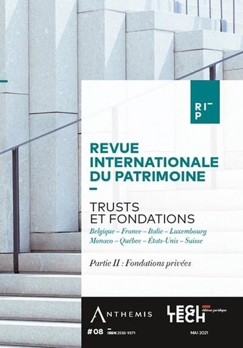 Sabrina Scarnà - Revue internationale du patrimoine N° 8, mai 2021 : Trusts et fondations - Partie 2 : Fondations privées.