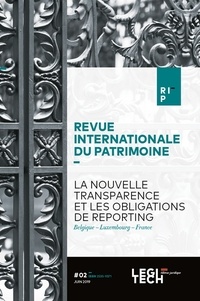  Legitech - Revue internationale du patrimoine - N° 2, juin 2019. La nouvelle transparence et les obligations de reporting.