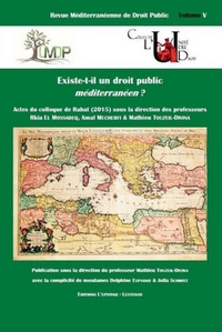 Rkia El Mossadeq et Amal Mecherfi - Revue méditerranéenne de droit public N° 5 : Existe-t-il un droit public méditerranéen ? - Actes du colloque de Rabat, 28 & 29 octobre 2015.