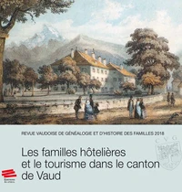 Les familles hôtelières et le tourisme dans le canton de Vaud