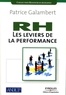 Patrice Galambert - RH les leviers de la performance - Redéfinir, développer et piloter la performance Ressources humaines.