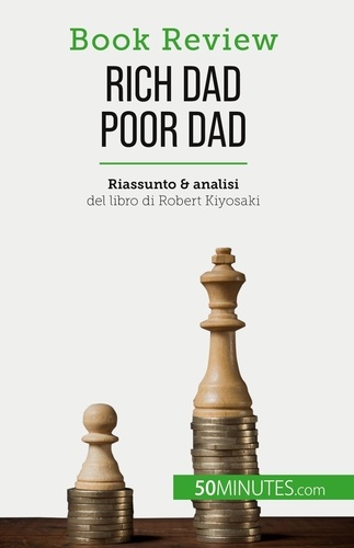 Book Review  Rich Dad Poor Dad. Diventare ricchi: un'abilità che non si può insegnare