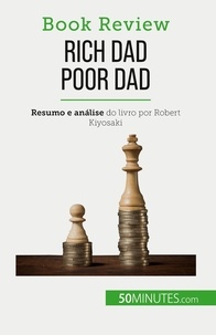 Myriam M'Barki - Rich Dad Poor Dad - Ficar rico : uma habilidade que não pode ser ensinada.