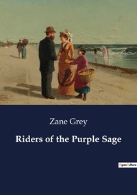 Zane Grey - Riders of the Purple Sage.