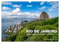 RIO DE JANEIRO Contrastes. Couleurs. Lumière. (Calendrier mural 2027 DIN A3 vertical), CALVENDO calendrier mensuel