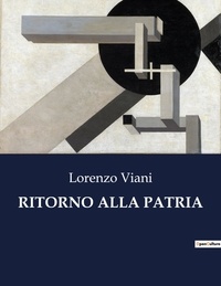 Lorenzo Viani - Classici della Letteratura Italiana  : Ritorno alla patria - 1083.