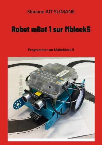 Robot mBot 1 sur Mblock5. Programmer sur Makeblock 5