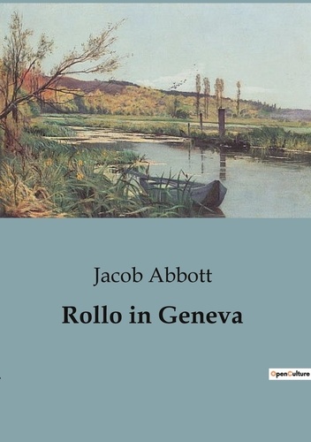 Jacob Abbott - Rollo in Geneva.