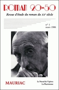  Auteurs divers - Roman 20-50 N° 1, Mars 1986 : Etudes sur Le Noeud de vipères et La Pharisienne de Mauriac.