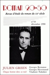 Monique Gosselin - Roman 20-50 N° 10, décembre 1980 : Julien Green, "Chaque homme dans sa nuit" - Georges Bernanos, Georges Hyvernaud, Vladimir Nabokov.