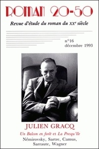  PU du Septentrion - Roman 20-50 N° 16/décembre 1993 : Julien Gracq, "Un balcon en forêt" et "La Presqu'île" - Némirovsky, Sartre, Camus, Sarraute, Wagner.