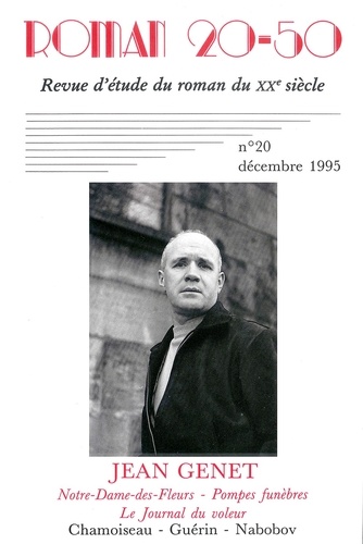 Marc Dambre - Roman 20-50 N° 20, décembre 1995 : Jean Genet, "Notre-Dame-des-Fleurs", "Pompes funèbres", "Le Journal du voleur" - Chamoiseau, Guérin, Nabobov.