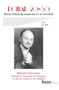 Vendredi ou les Limbes du Pacifique, Le Roi des Aulnes et Les Météores de Michel Tournier