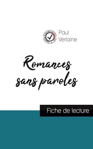 Paul Verlaine - Romances sans paroles de Paul Verlaine (fiche de lecture et analyse complète de l'oeuvre).
