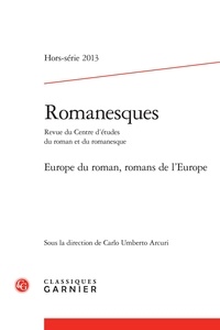  Classiques Garnier - Romanesques 2013, Hors-série : .