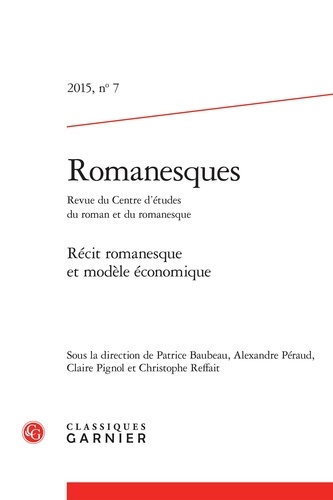 Romanesques N° 7, 2015 Récit romanesque et modèle économique