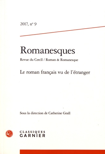 Romanesques N° 9/2017 Le roman français vu de l'étranger