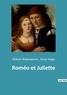William Shakespeare - Les classiques de la littérature  : Roméo et Juliette.