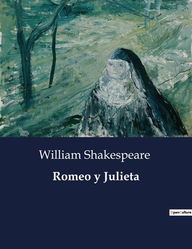 Littérature d'Espagne du Siècle d'or à aujourd'hui  Romeo y Julieta. .